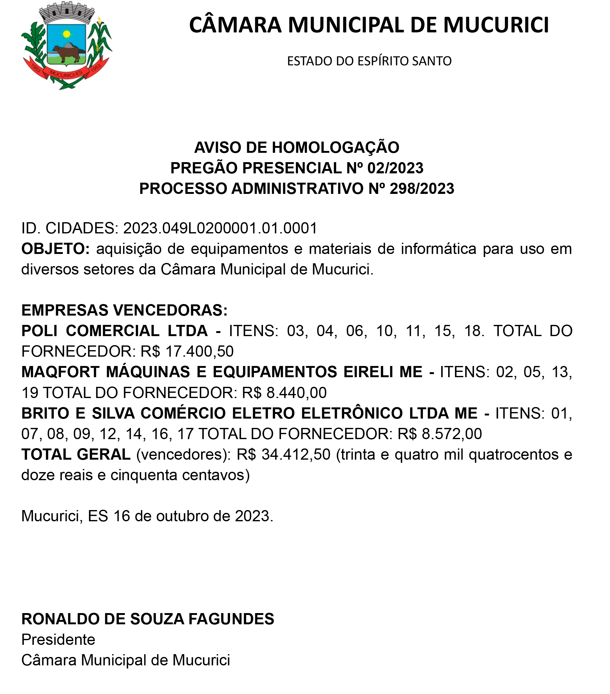 PREGÃO PRESENCIAL Nº 02/2023 - PROCESSO ADMINISTRATIVO Nº 298/2023 -  AVISO DE HOMOLOGAÇÃO